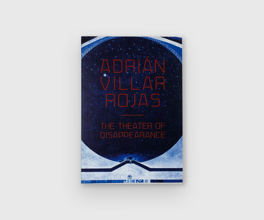 Adrián Villar Rojas: The Theater of Disappearance