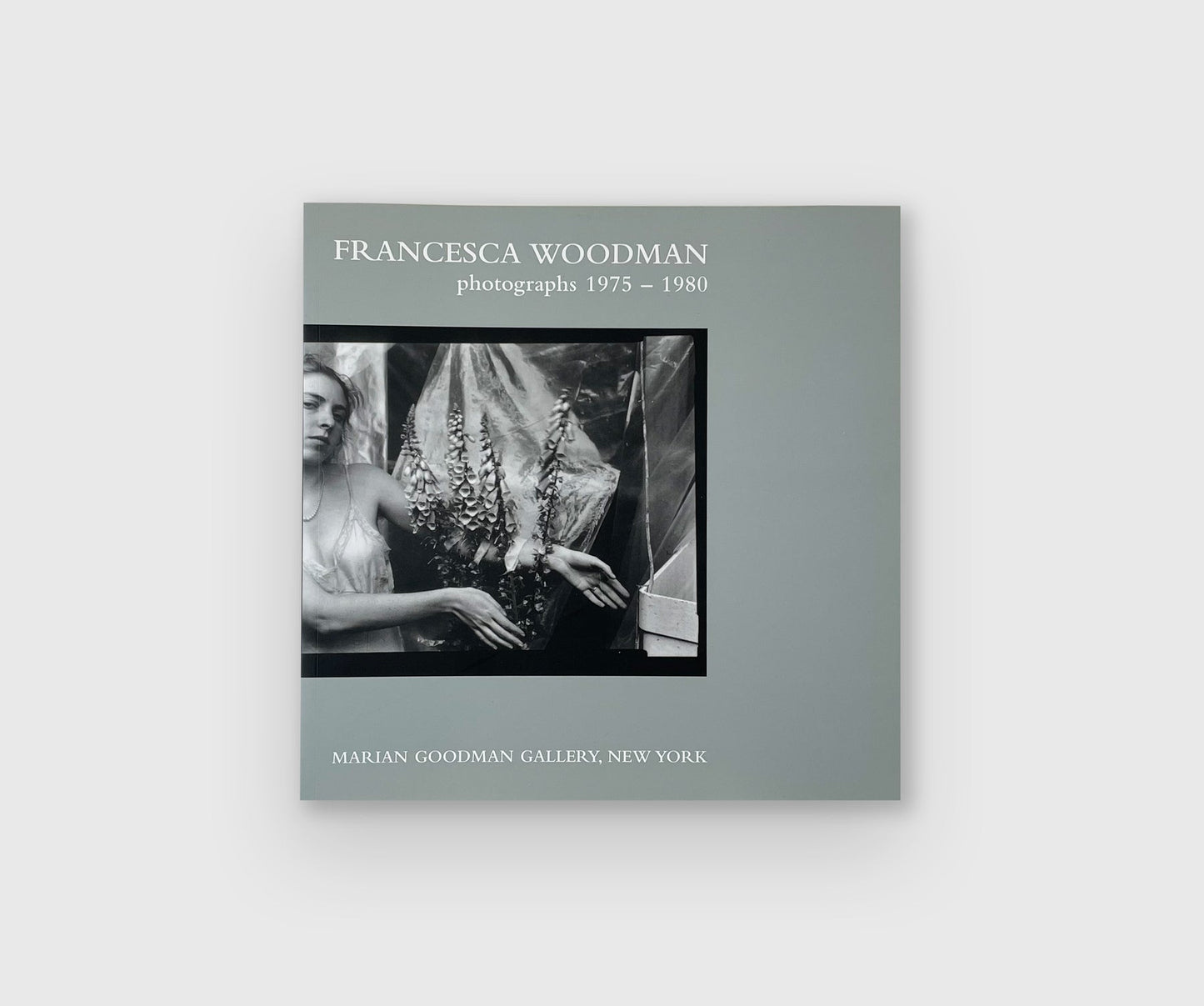 Francesca Woodman: Photographs 1975-1980