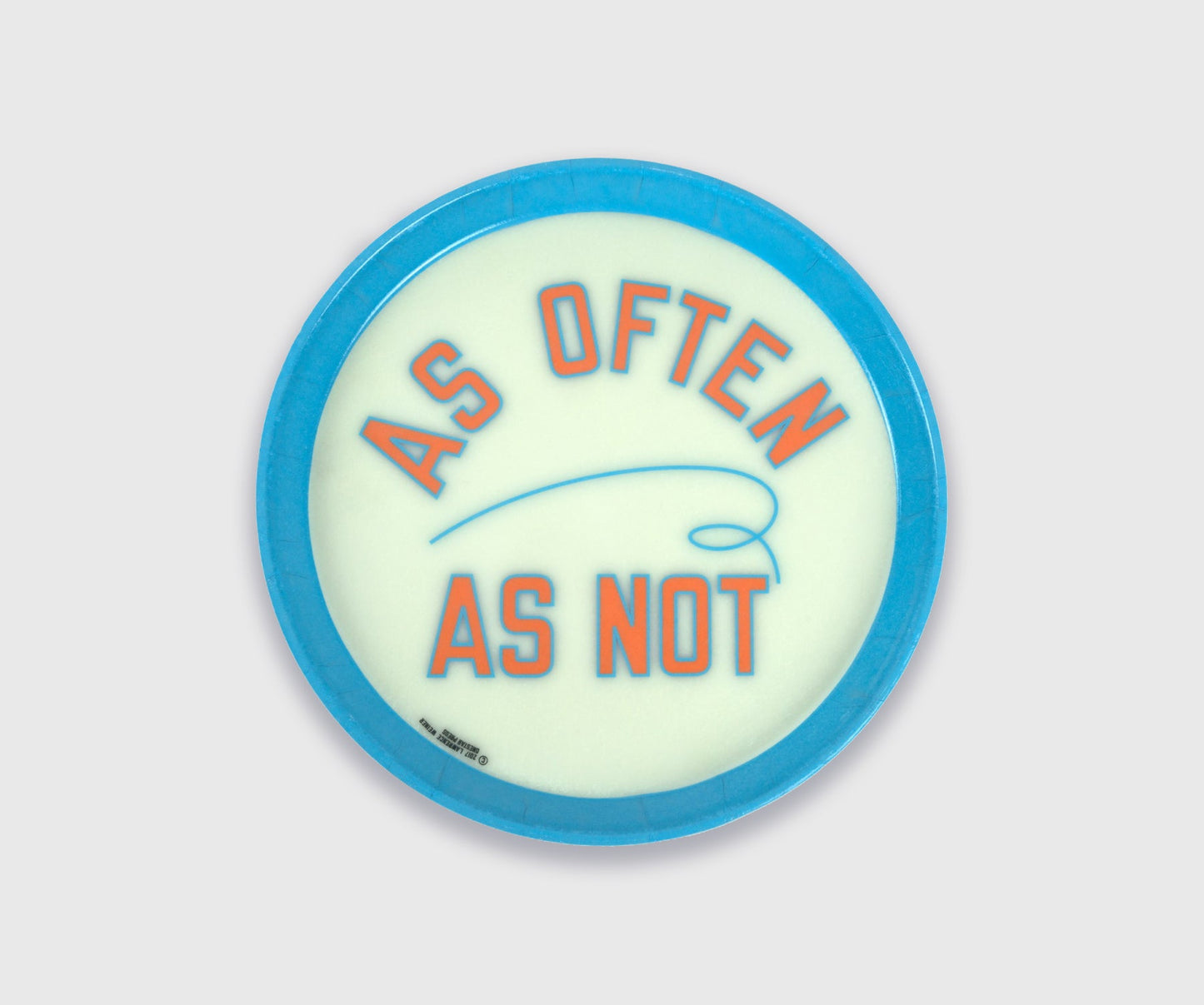 Lawrence Weiner: AS OFTEN AS NOT